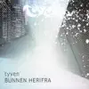 Tyven - Bunnen Herifra